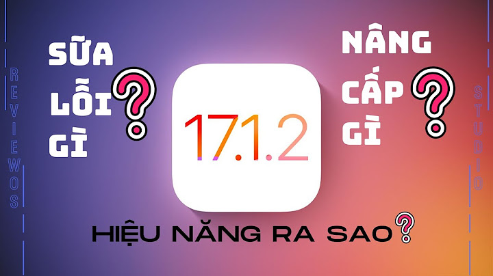 Phiên bản ios 12 có bị lỗi không