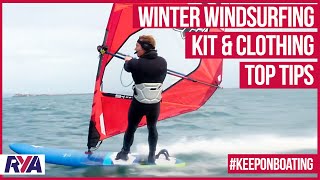 WINTER WINDSURFING - KIT & CLOTHING TOP TIPS - Keep your equipment working and yourself warm
