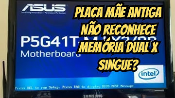 Placa mãe antiga não reconhece memória Dual x Singue?