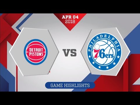 Philadelphia 76ers vs. Detroit Pistons - April 4, 2018