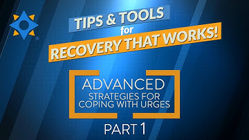 ADVANCED Urge Strategies Part 1 - Tips & Tools for Recovery That Works