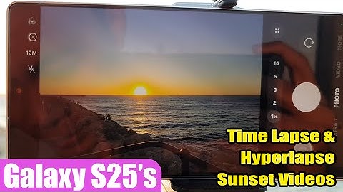 🌅 How to Capture Stunning Time Lapse & Hyperlapse Sunset Videos on Samsung Galaxy S25/S25+/Ultra 🎥