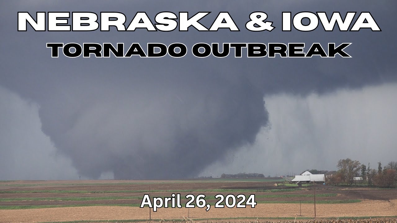 Nebraska & Iowa Tornado Outbreak - April 26, 2024 - YouTube