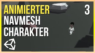 Animierter Charakter - NavMesh Tutorial | Unity Anfänger Tutorial Deutsch |  Part 3