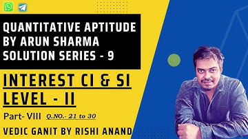 Interest CI/SI part 8 Quantitative Aptitude by Arun Sharma Solution Series 9 (#ssc_cgl #cat_mat_xat)