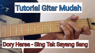 Tutorial Gitar Mudah Dory Harsa - Sing Tak Sayang Ilang