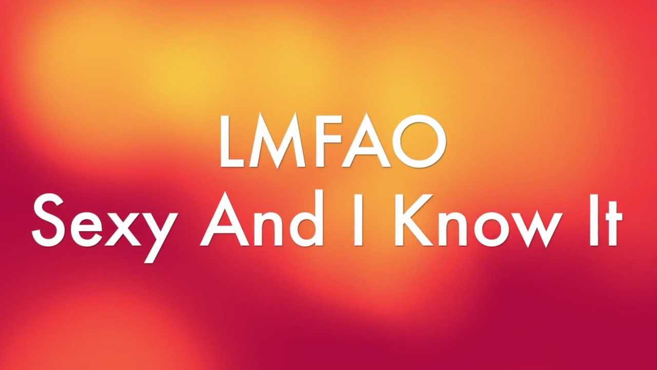 Lmfao Sexy And I Know It Lyrics Youtube