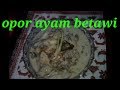 Cara memasak opor ayam betawi | indonesian food
