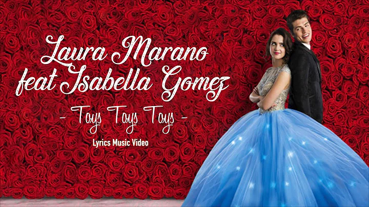 Laura Marano Feat Isabella Gomez - Toys, Toys, Toy...