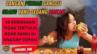 JANGAN GANGGU ORANG LAGI MAKAN, 10 KEBIASAAN DI MASYARAKAT AGAR KAMU DI ANGGAP SOPAN by Berbau Fakta 97 views 1 month ago 5 minutes, 32 seconds