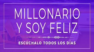 Soy Rico y Millonario | Afirmaciones Positivas sobre Dinero | Escúchalo Todos los días