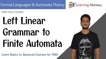 Left Linear Grammar to Finite Automata || Lesson 49 || Finite Automata || Learning Monkey ||