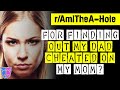 r/AITA For Finding Out My Dad Cheated On My Mom?