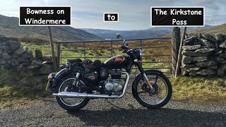 Royal Enfield Classic 350 | Bowness on Windermere to the Kirkstone Pass |