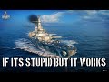 World of Warships - If It's Stupid But It Works...