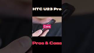 HTC U23 Pro Review: Pros & Cons shorts short youtubeshorts subscribe views viewers