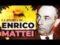 Enrico mattei limprenditore italiano che sfid gli stati uniti