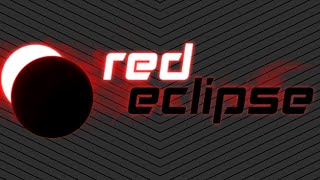 RED ECLIPSE - GAME 1
