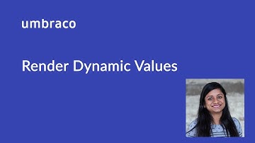 Getting started with Umbraco: Render Dynamic Values