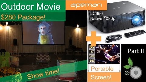 $280 Outdoor Movie Package - Part II Apeman Projector Setup, First Use, Screen Weights