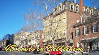 48 hours in Bethlehem (PA): a quick tour