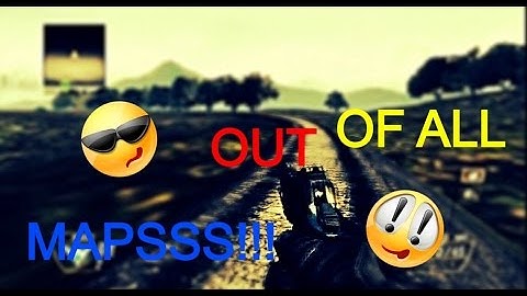 How to get out of all maps on black ops 2