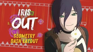 米津玄師 Kenshi Yonezu - IRIS OUT | Geometry Dash Layout Showcase #6