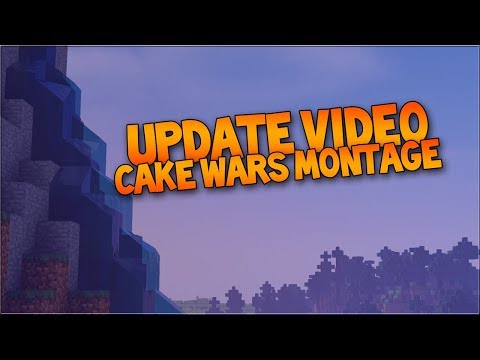 Update Video | & Cake Wars Montage |