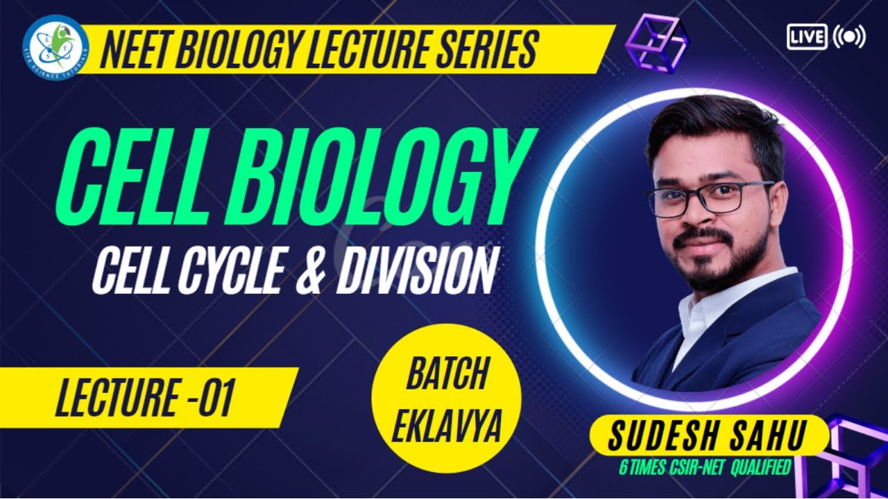CELL CYCLE AND DIVISION || NEET || LECTURE 1 || CLASS 11 || CBSE ...