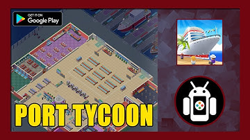 Port Tycoon Gameplay Walkthrough (Android) | First Impressions