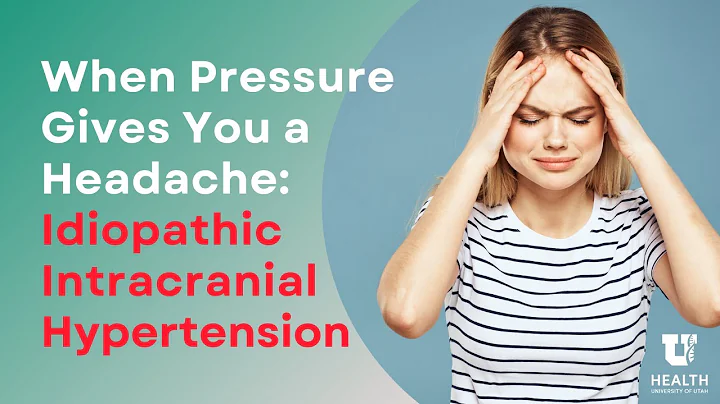 When Pressure Gives You a Headache: Idiopathic Intracranial Hypertension
