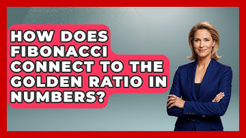 How Does Fibonacci Connect To The Golden Ratio In Numbers? - The Numbers Channel