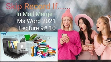 Skip Record If in Mail Merge In Ms word/ Tutorial of Ms Word in Pashto Lecture# 9.10