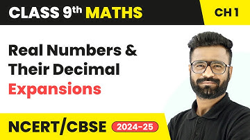 Real Numbers and Their Decimal Expansions - Number Systems | Class 9 Maths Chapter 1 | CBSE 2025-26