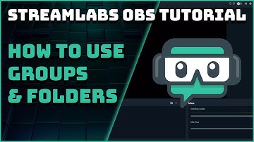 How To Organise Your Sources Using Groups - Streamlabs OBS Tutorial