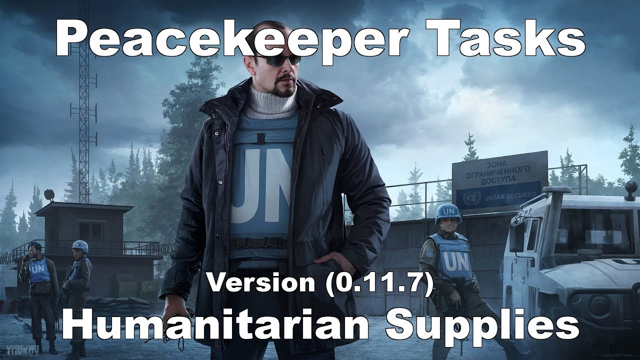 EFT Peacekeeper Tasks Humanitarian Supplies (Version 0.11.7) YouTube