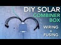 Wiring a Solar Combiner Box for an RV Solar Power System