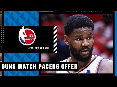The Suns match the Pacers' offer sheet for Deandre Ayton | NBA on ESPN
