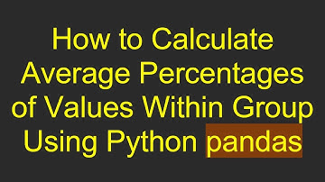 How to Calculate Average Percentages of Values Within Group Using Python pandas