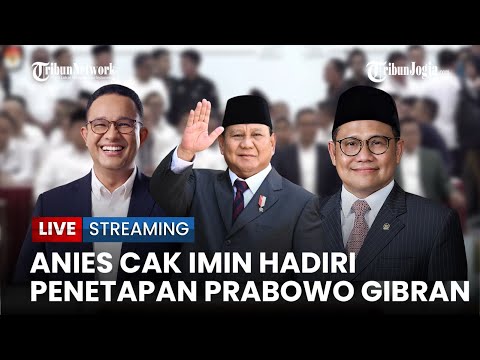 🔴Anies-Cak Imin Hadiri Penetapan Prabowo-Gibran, Titiek Soeharto Ikut Dampingi Prabowo