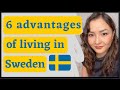 6 advantages of living in Sweden | Where am I from?