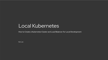 How to Create a Kubernetes Cluster and Load Balancer for Local Development