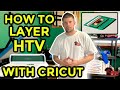 HOW TO LAYER HEAT TRANSFER VINYL (HTV) how to layer vinyl with cricut for beginners