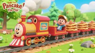 The Pancake Train Goes Flip Flip Flip | Tasty Nursery Rhymes & Kids Songs