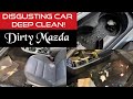 Dirty car deep clean ! cleaning a disgusting Mazda 6