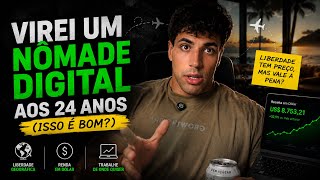 Virei um nômade digital aos 24 anos (isso é bom?)
