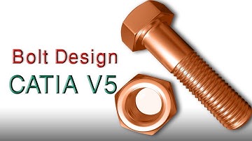 CATIA V5 Modelling : Bolt Design