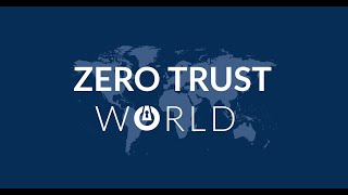 Zero Trust World 2021 Recap