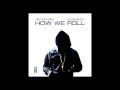 How We Roll - Uiie Popcorn Feat. Young Buck (Audio Only)