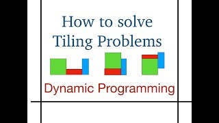 How to solve Tiling Problems ( Dynamic Programming )